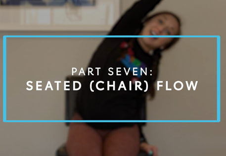 Part Seven: Seated (Chair) Flow
